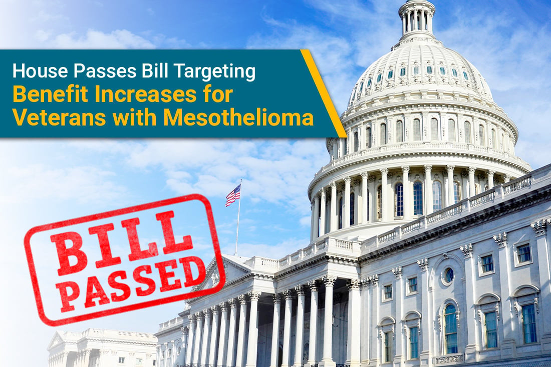 A bill has passed the US House of Representatives that could provide greater benefits for veterans with service-related mesothelioma.
